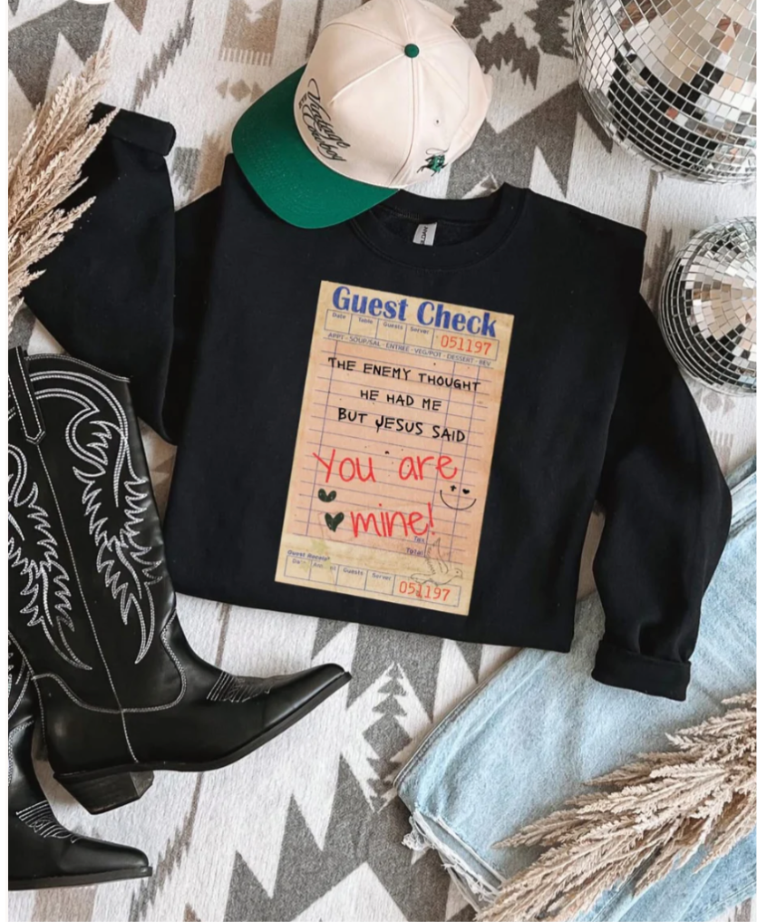 JESUS SAID YOU ARE MINE CREWNECK