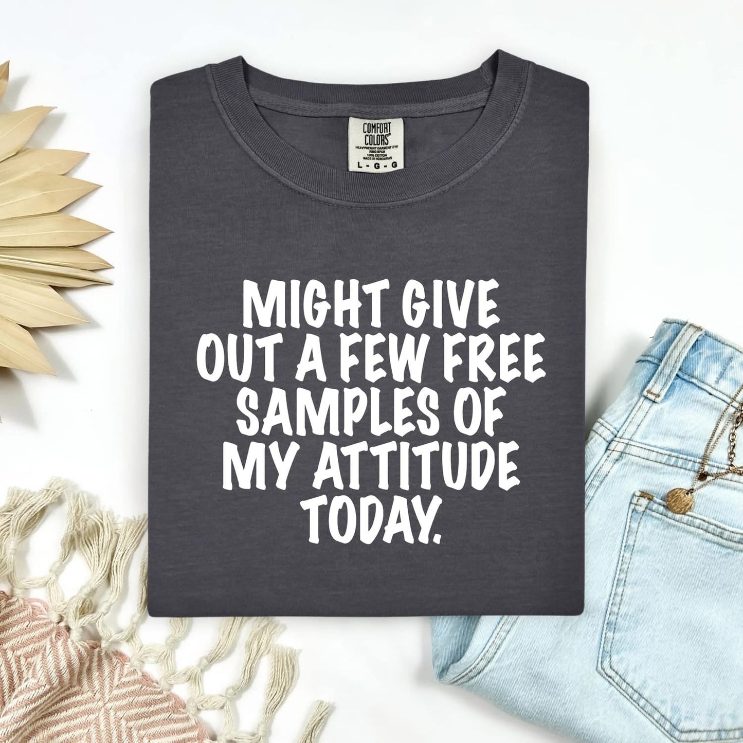 COMFORT COLORS ATTITUDE TEE - TAT: 2 WEEKS